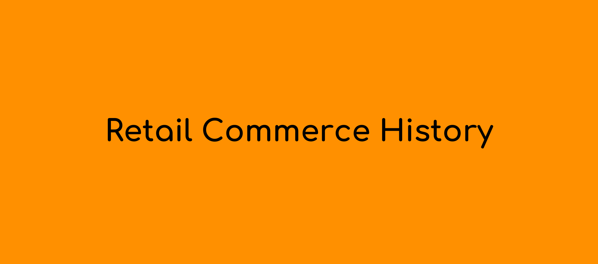 History of RetailCommerce